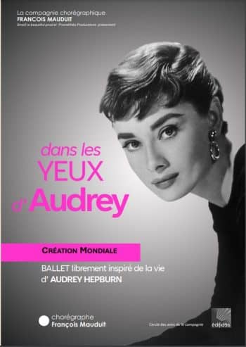 Dans les yeux d’Audrey - Biopic dansé, librement inspiré de la vie d'Audrey Hepburn
