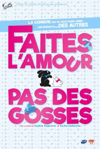 Faites l’amour pas des gosses